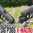 NEW SIG Sauer P365 X Macro MORE FIREPOWER